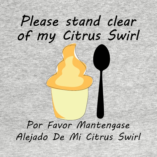 Please stand clear of my citrus swirl by Chip and Company